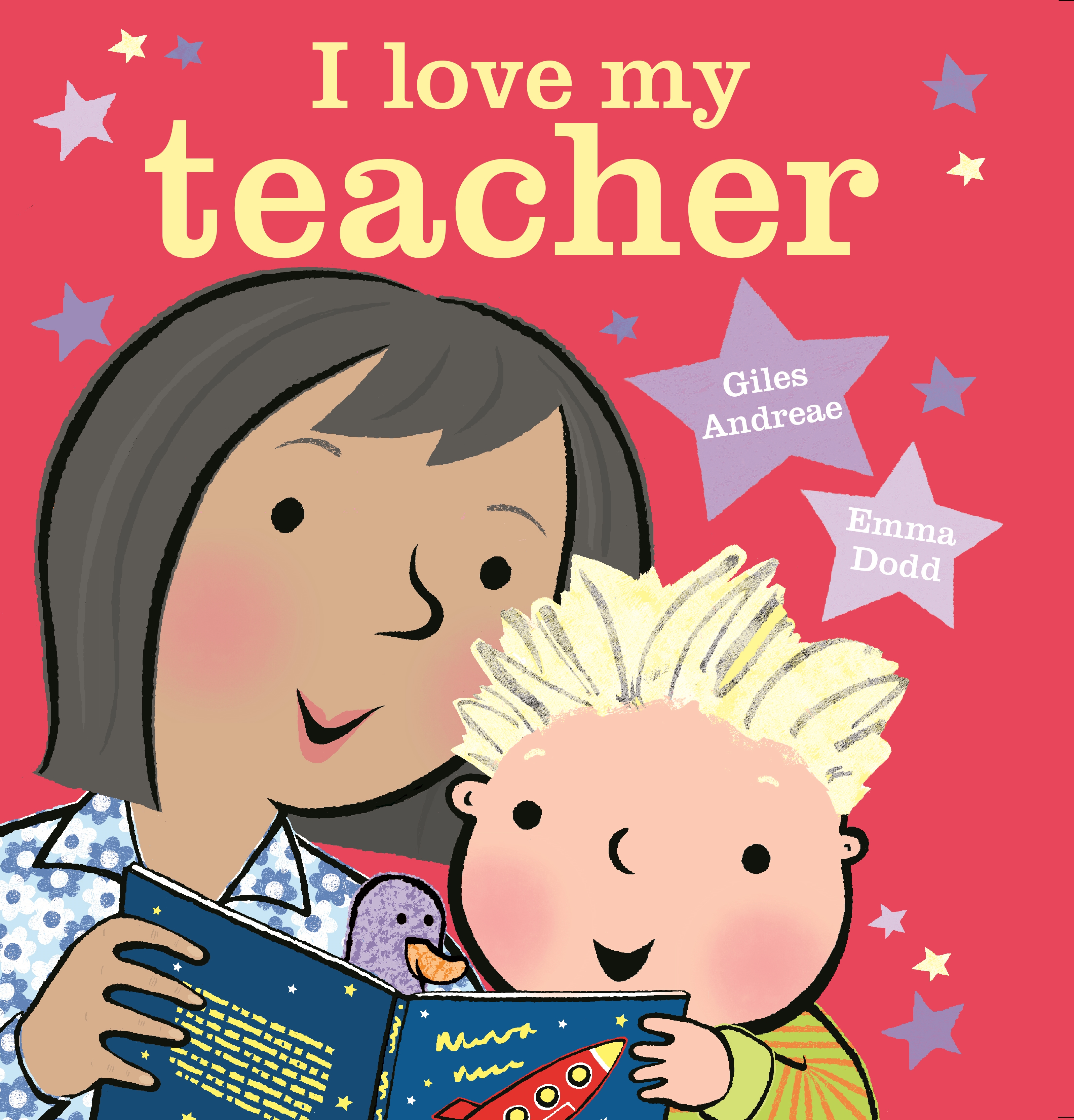 The Teacher Cannot Tell Me Love I Love My Teacher by Giles Andreae | Hachette UK