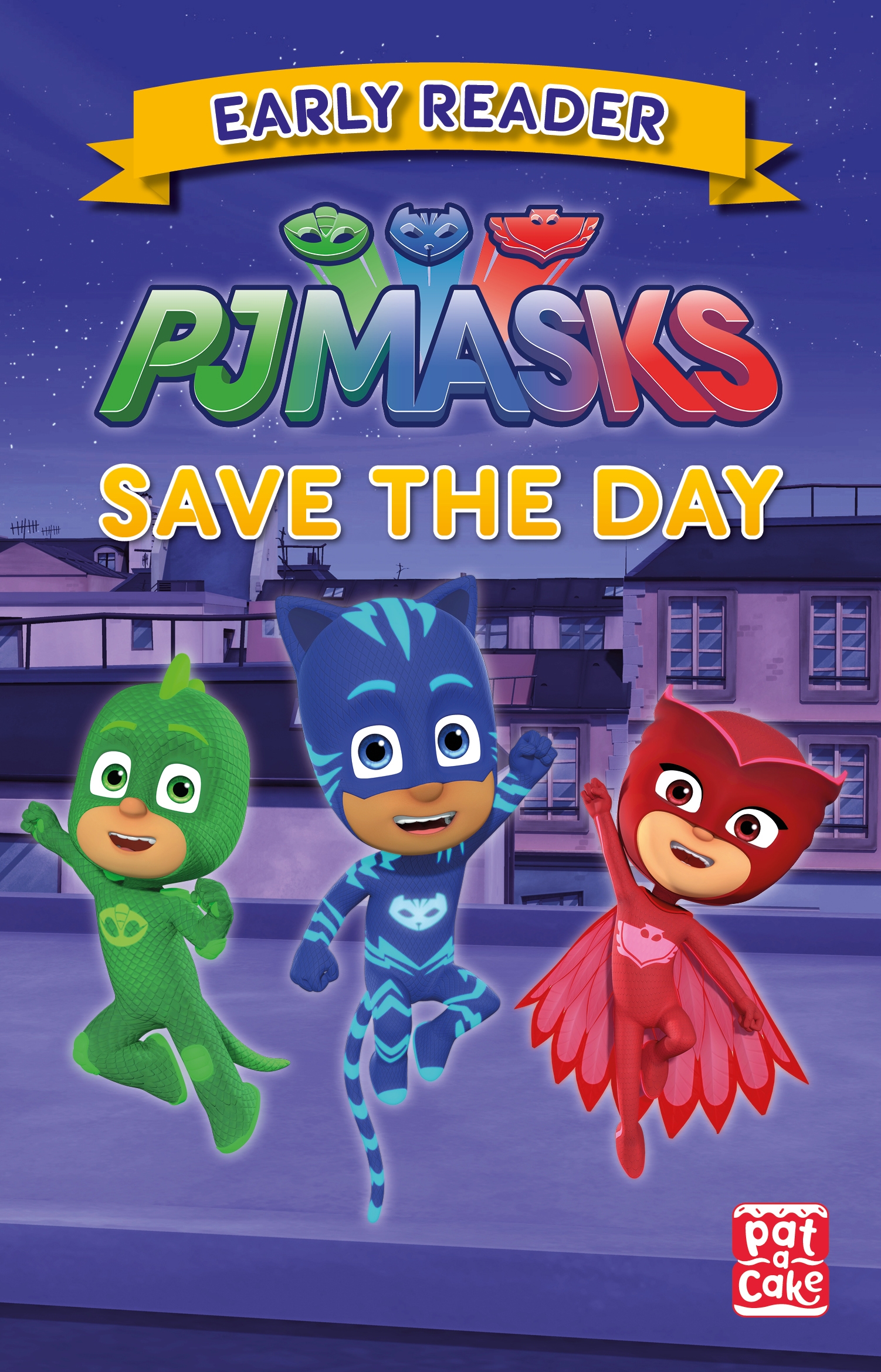 PJ Masks Save the Day by PataCake Hachette UK